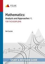 Mathematics: Analysis and Approaches HL: Study & Revision Guide for the IB Diploma