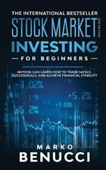 Stock Market Investing For Beginners - ANYONE Can Learn How To Trade Safely, Successfully, And Achieve Financial Stability: A Proven Guide For Beginners To Build A Risk-Free Passive Income