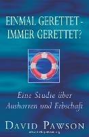 Einmal gerettet - immer gerettet?