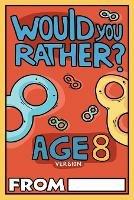 Would You Rather Age 8 Version