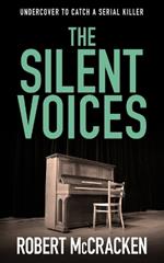 The Silent Voices: A covert cop becomes a target when she picks the wrong cover story