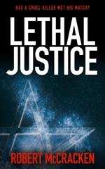 Lethal Justice: Has a cruel killer met his match?