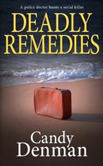 Deadly Remedies: A police doctor hunts a serial killer