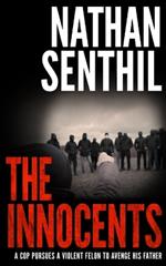 The Innocents: A cop pursues a violent felon to avenge his father