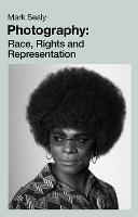 Photography: Race, Rights and Representation
