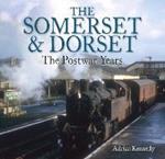 The Somerset & Dorset: The Postwar Years