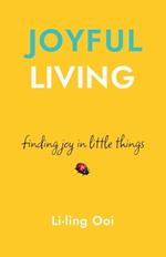 Joyful Living: finding joy in little things