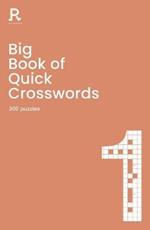 Big Book of Quick Crosswords Book 1: a bumper crossword book for adults containing 300 puzzles