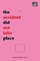 The accident did not take place