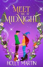 Meet Me at Midnight: An uplifting witchy romantic comedy that's gorgeously enchanting and utterly magical