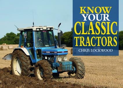 Know Your Classic Tractors, 2nd Edition