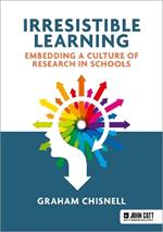 Irresistible Learning: Embedding a culture of research in schools