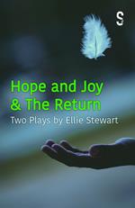 Hope and Joy & The Return