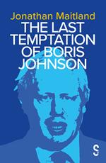 The Last Temptation of Boris Johnson