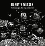 Hardy'S Wessex: The Landscapes That Inspired a Writer