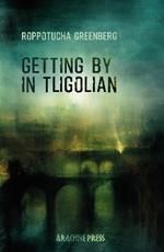 Getting by in Tligolian
