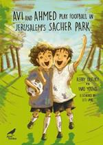 Avi and Ahmed Play Football in Jerusalem's Sacher Park