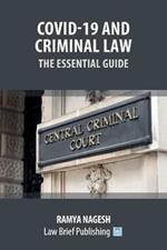 Covid-19 and Criminal Law - The Essential Guide