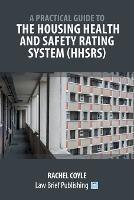 A Practical Guide to the Housing Health and Safety Rating System (HHSRS)