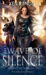 The Wave of Silence: When the Worlds Fall