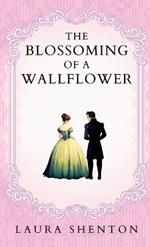 The Blossoming of a Wallflower