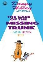 Danny and Harry Private Detectives: The Case of the Missing Trunk