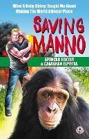 Saving Manno: What a Baby Chimp Taught Me About Making the World a Better Place