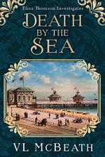 Death by the Sea: An Eliza Thomson Investigates Murder Mystery