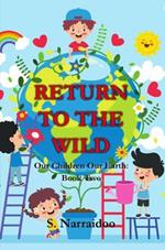 Return To The Wild: Book 2