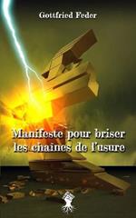 Manifeste pour briser les chaines de l'usure: Nouvelle edition