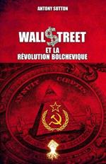 Wall Street et la revolution bolchevique: Nouvelle edition