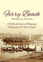 Ferry Beach: A recollection of boatmen, fishermen and their craft