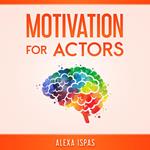 Motivation for Actors