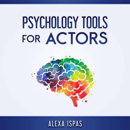 Psychology Tools for Actors
