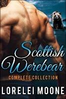 Scottish Werebear: The Complete Collec