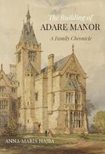 The Building of Adare Manor