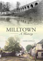 Milltown an Illustrated History