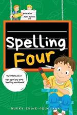 Spelling Four: An Interactive Vocabulary and Spelling Workbook for 8-Year-Olds (With Audiobook Lessons)