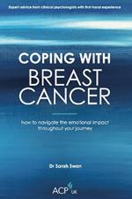 Coping With Breast Cancer: How to Navigate the Emotional Impact Throughout Your Journey