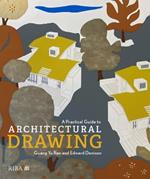 A Practical Guide to Architectural Drawing: RIBA Collections