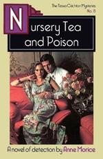 Nursery Tea and Poison: A Tessa Crichton Mystery