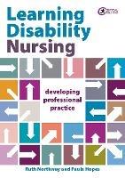 Learning Disability Nursing: Developing Professional Practice