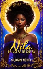 Nila: Princess of Sheba