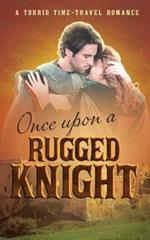 Once Upon a Rugged Knight