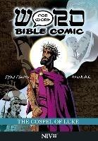 The Gospel of Luke: Word for Word Bible Comic: NIV Translation