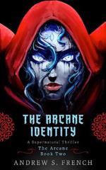 The Arcane Identity