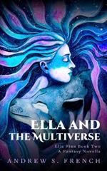 Ella and the Multiverse