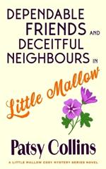 Dependable Friends and Deceitful Neighbours in Little Mallow