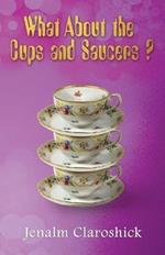 What About the Cups and Saucers?
