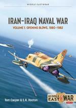 Iran-Iraq Naval War: Volume 1: 1980-1982